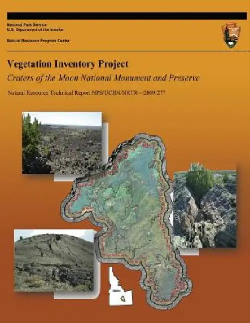 Vegetation Inventory Project: Craters of the Moon National Monument and Preserve by National Park Service