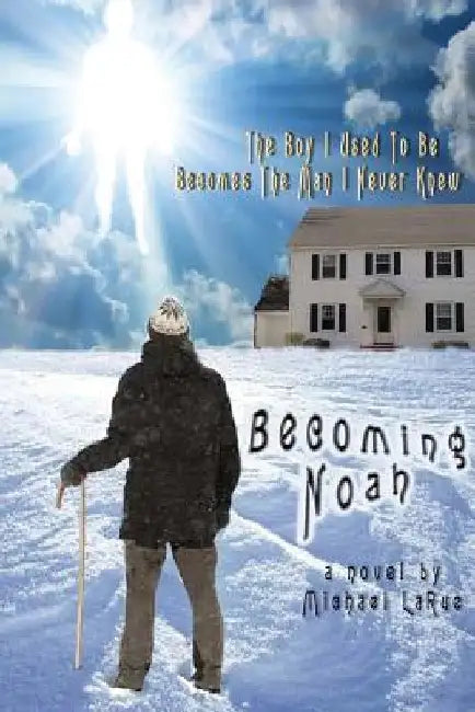 Becoming Noah by Michael P. Larue