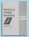 Physical Fitness Training: FM 21-20: Field Manual 21-20 by Department of the Army