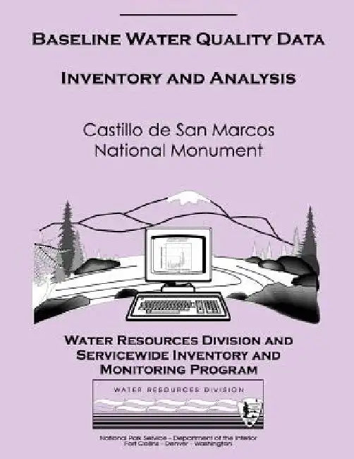 Baseline Water Quality Data Inventory and Analysis: Castillo de San Marcos National Monument by Water Resource Division