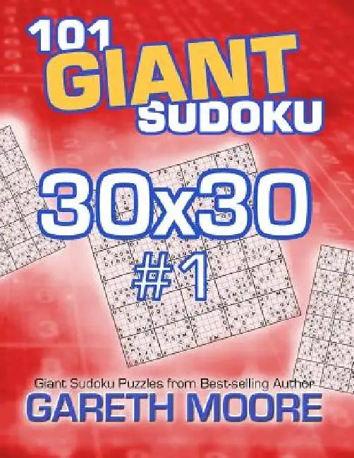 101 Giant Sudoku 30x30 #1 by Gareth Moore