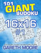 101 Giant Sudoku 16x16 #1 by Gareth Moore