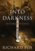 Into Darkness: An Iraq War Novel by Richard Fox
