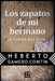 Los zapatos de mi hermano by Contin, Heberto Gamero