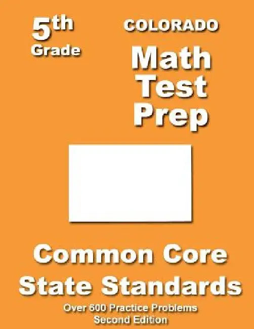 Colorado 5th Grade Math Test Prep: Common Core Learning Standards by Teachers' Treasures