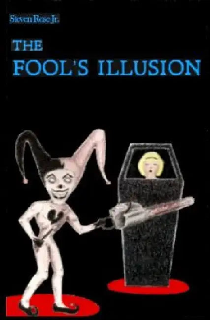 The Fool's Illusion by Steven, Jr. Rose