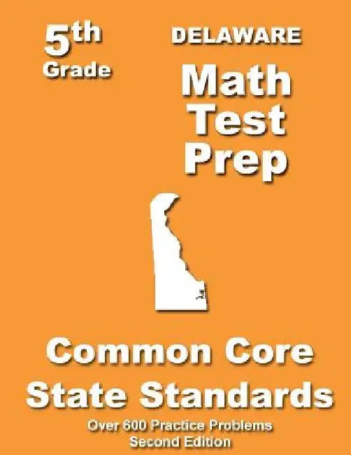 Delaware 5th Grade Math Test Prep: Common Core Learning Standards by Teachers' Treasures