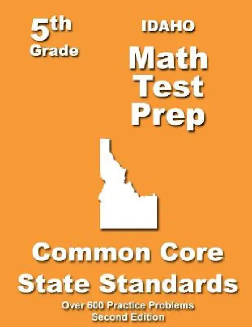 Idaho 5th Grade Math Test Prep: Common Core Learning Standards by Teachers' Treasures