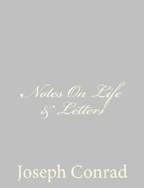 Notes On Life & Letters by Joseph Conrad