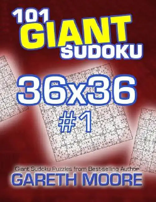 101 Giant Sudoku 36x36 #1 by Gareth Moore