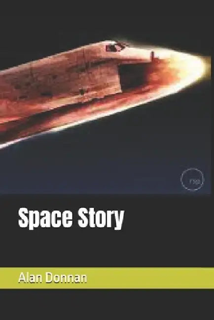 Space Story by Donnan, Alan James