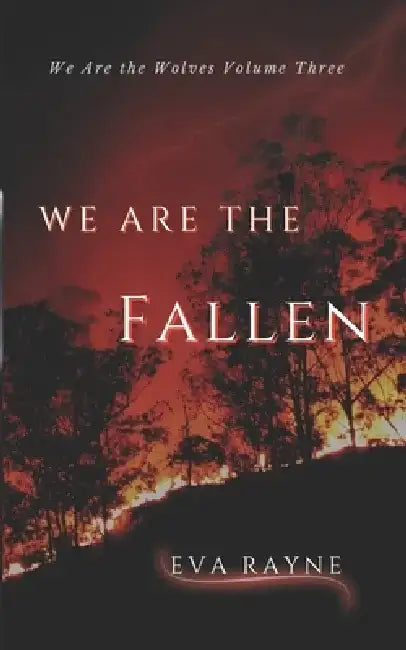 We Are the Fallen by Eva Rayne