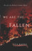 We Are the Fallen by Eva Rayne
