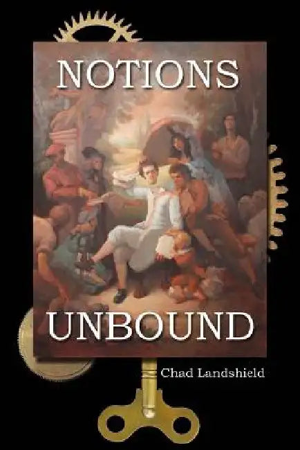 Notions Unbound by Chad Landshield