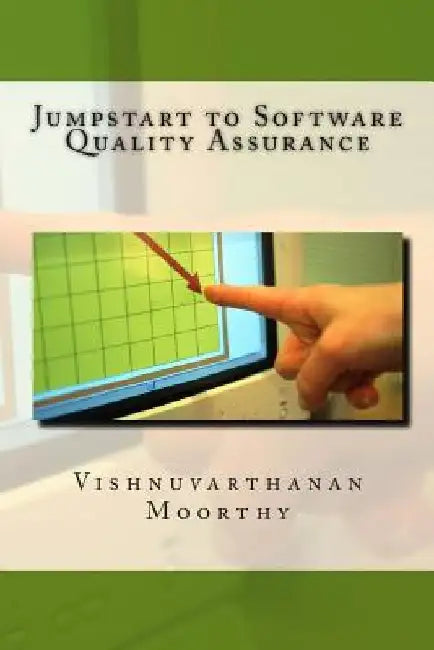 Jumpstart to Software Quality Assurance by Vishnuvarthanan Moorthy