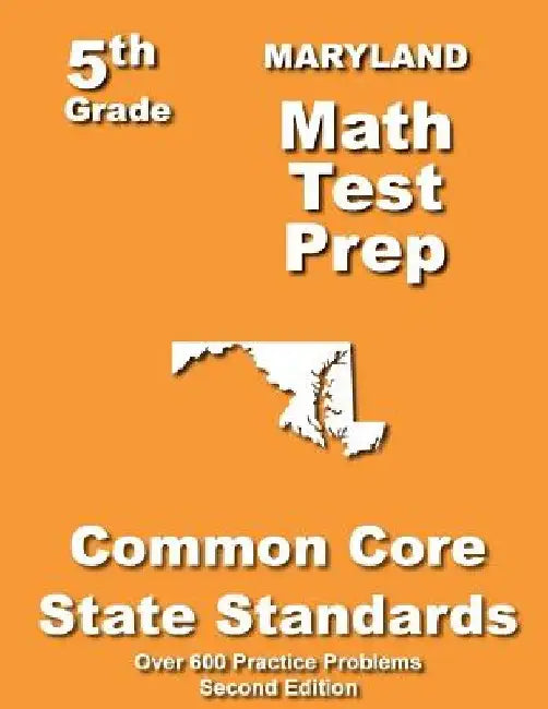 Maryland 5th Grade Math Test Prep: Common Core Learning Standards by Teachers' Treasures