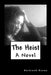 The Heist by Bertrand Brown