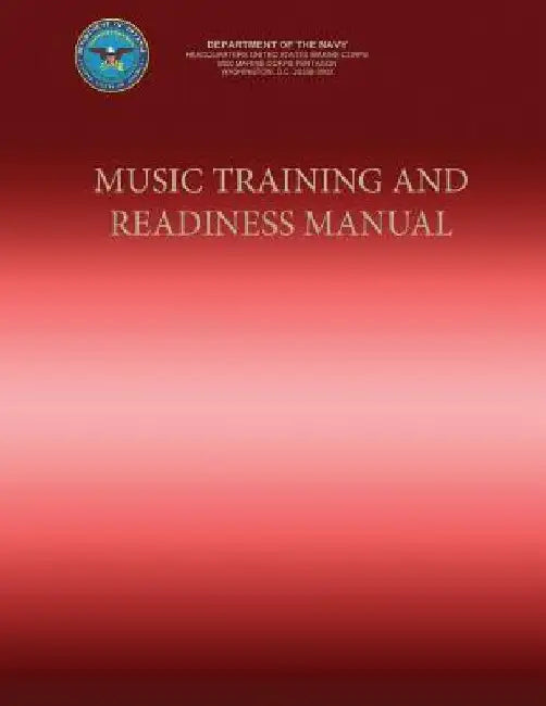 Music Training and Readiness Manual by Department Of the Navy