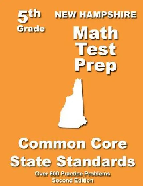 New Hampshire 5th Grade Math Test Prep: Common Core Learning Standards by Teachers' Treasures