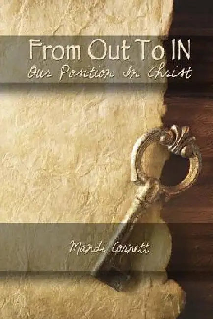 From Out to IN: Thoughts Based on Our Position "IN Christ" by Mandi Cornett