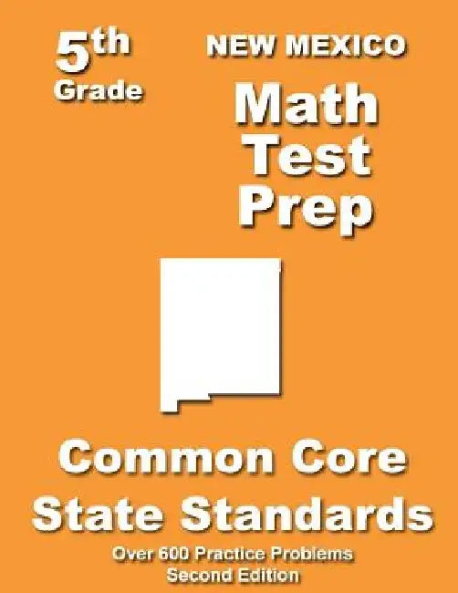 New Mexico 5th Grade Math Test Prep: Common Core Learning Standards by Teachers' Treasures