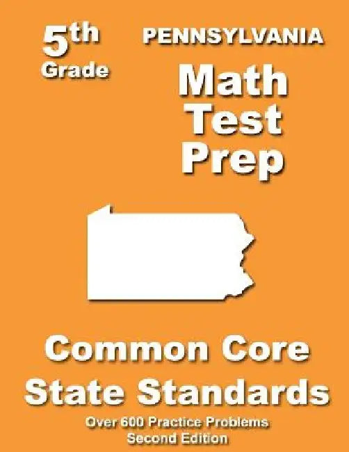 Pennsylvania 5th Grade Math Test Prep: Common Core Learning Standards by Teachers' Treasures