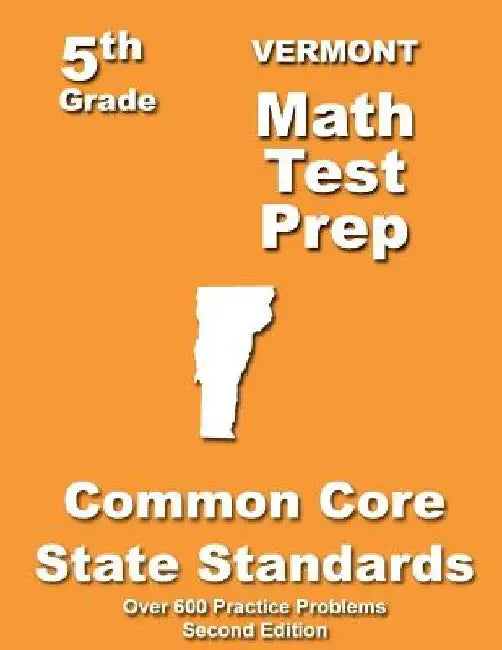 Vermont 5th Grade Math Test Prep: Common Core Learning Standards by Teachers' Treasures