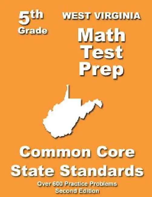 West Virginia 5th Grade Math Test Prep: Common Core Learning Standards by Teachers' Treasures