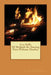 Fire Skills 50 Methods for Starting Fires Without Matches by Victoria Aman
