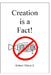 Creation is a Fact!: Scientific and Historical Evidence for Creation by Robert J., II Davis