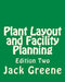 Plant Layout and Facility Planning: Edition Two by Jack Greene