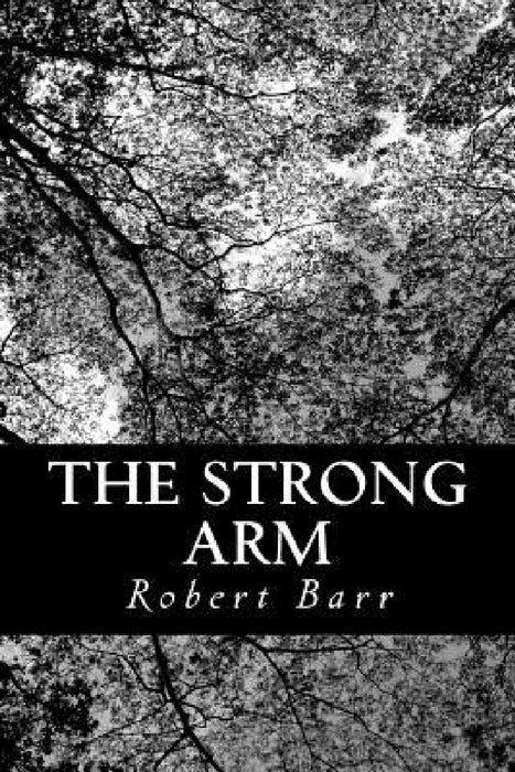 The Strong Arm by Robert Barr