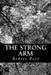 The Strong Arm by Robert Barr