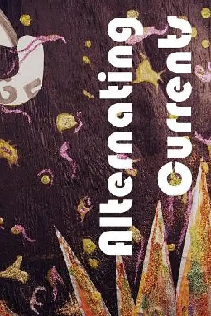 Alternating Currents by Todd Utz