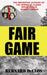 Fair Game: The Definitive Account of the Crimes of Alaska Serial-Rapist-Killer Robert Hansen by Bernard Duclos