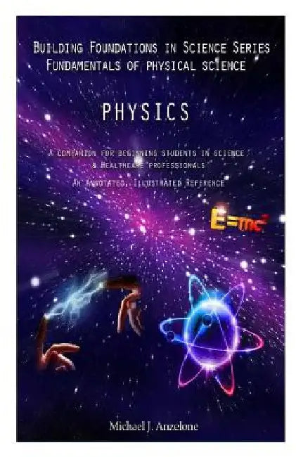 Physics: A Companion for Beginning Students in Science & Healthcare Professionals by Michael J. Anzelone