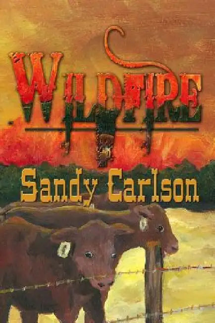 Wildfire by Sandy Carlson