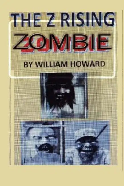 The Z Rising by William Howard Sr