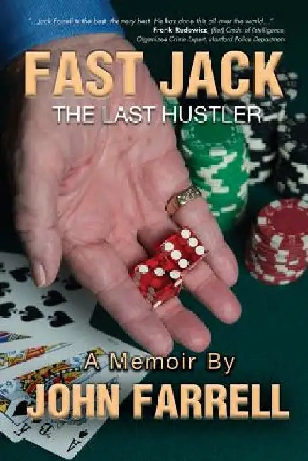 Fast Jack, The Last Hustler by John E. Farrell
