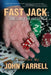Fast Jack, The Last Hustler by John E. Farrell