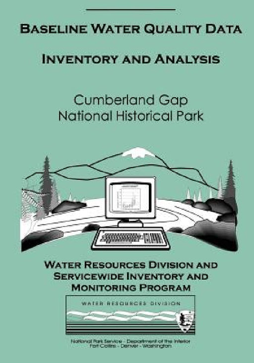 Baseline Water Quality Data Inventory and Analysis: Cumberland Gap National Historical Park by Water Resources Division