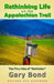 Rethinking Life on the Appalachian Trail: The Thru-hike of "Rethinker" by Gary Bond