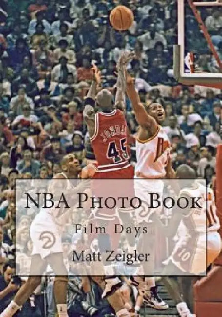 NBA Photo Book: Film Days by Matt Zeigler