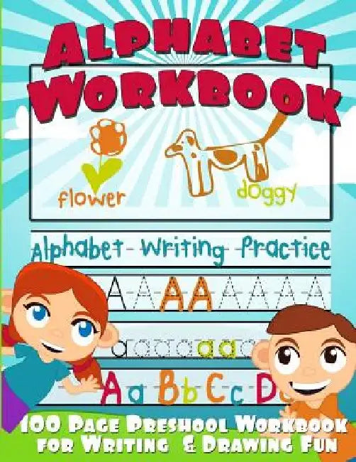 Alphabet Workbook: Alphabet Writing Practice (Preschool Workbook for Writing & Drawing) by Big Red Balloon