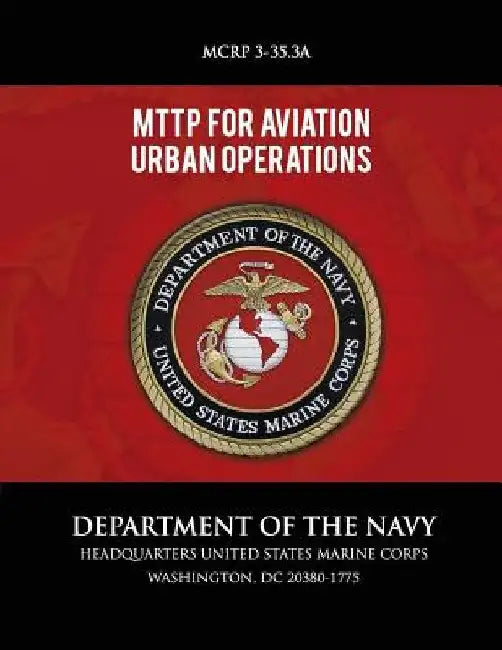 MTTP for Aviation Urban Operations by Department of the Navy