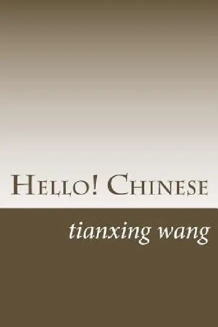 Chinese Learning by Wang, Tianxing