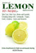 Secrets of Lemon Rediscovered: 50 Plus Recipes for Skin Care, Hair Care, Home Cleaning and Cooking by Y, Pamesh