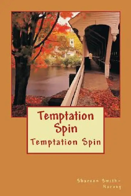 Temptation Spin: Temptation Spin by Shareen Smith-Harvey
