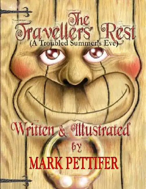 The Travellers' Rest: (A Troubled Summers' Eve) by Mark Pettifer