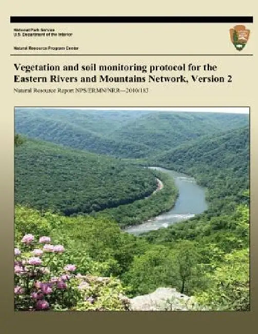Vegetation and soil monitoring protocol for the Eastern Rivers and Mountains Network, Version 2 by Stepanie Perles